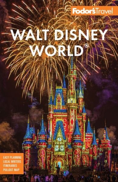 Cover for Fodor's Travel Guides · Fodor's Walt Disney World: with Universal &amp; the Best of Orlando - Full-color Travel Guide (Paperback Book) (2020)