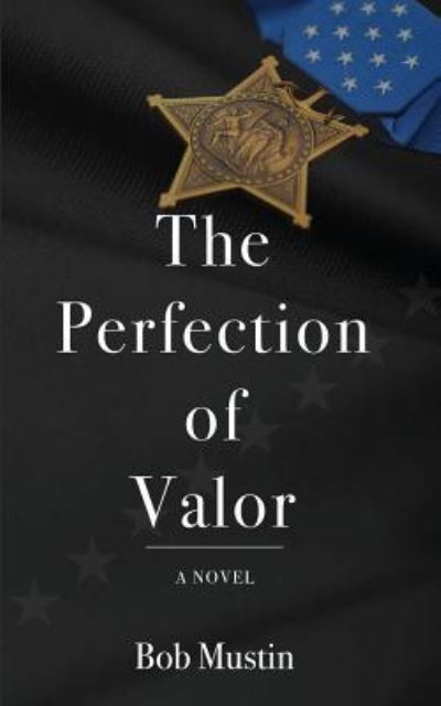 Cover for Bob Mustin · The Perfection of Valor (Paperback Book) (2018)