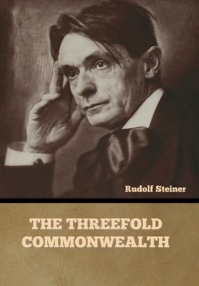 Cover for Rudolf Steiner · The Threefold Commonwealth (Hardcover Book) (2022)