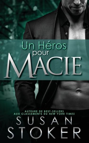 Cover for Susan Stoker · Un He&amp;#769; ros pour Macie - Delta Force Heroes (Paperback Book) (2020)