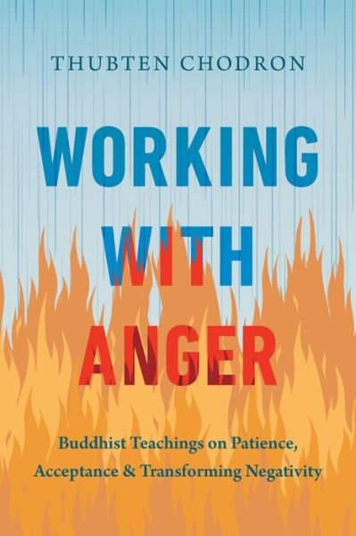 Cover for Thubten Chodron · Working with Anger: Buddhist Teachings on Patience, Acceptance, and Transforming Negativity (Paperback Bog) (2024)