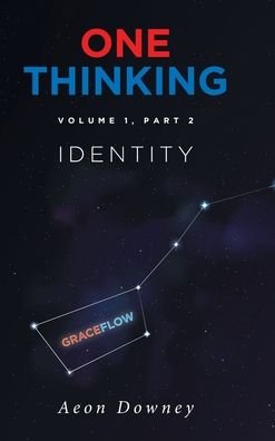 Cover for Aeon Downey · One Thinking, Volume 1, Part 2: Identity (Hardcover bog) (2019)