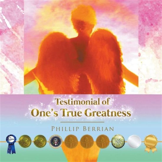 Cover for Phillip Berrian · Testimonial Of One's True Greatness (Paperback Book) (2022)