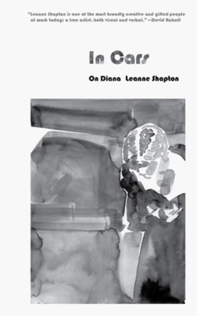 Cover for Leanne Shapton · In Cars: On Diana (Hardcover Book) (2023)