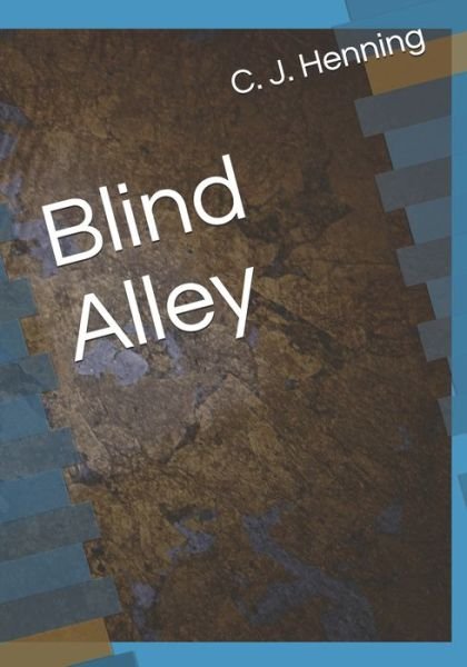 Cover for C J Henning · Blind Alley (Paperback Book) (2020)