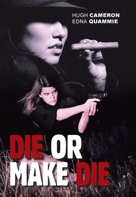 Cover for Hugh Cameron · Die or Make Die (Hardcover Book) (2021)