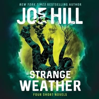 Strange Weather - Joe Hill - Musiikki - Harpercollins - 9781665032889 - tiistai 8. joulukuuta 2020