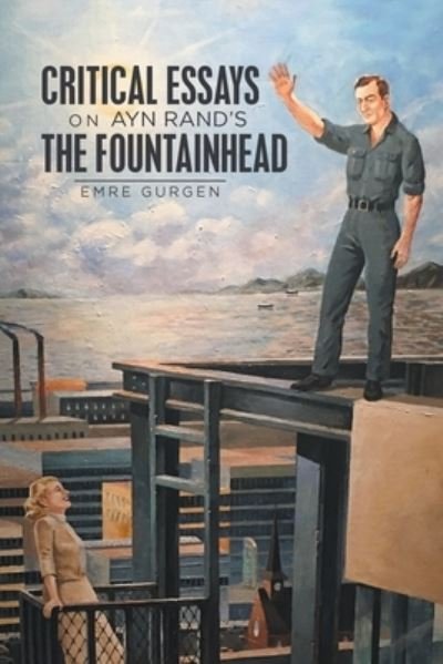 Cover for Emre Gurgen · Critical Essays on Ayn Rand's the Fountainhead (Book) (2022)