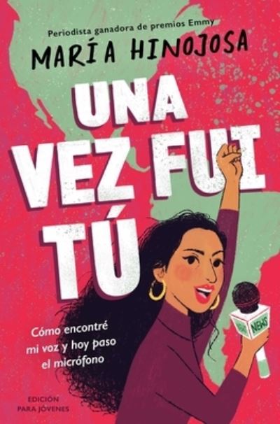 Cover for Maria Hinojosa · Vez Fui Tú -- Edición para Jóvenes (Book) (2023)