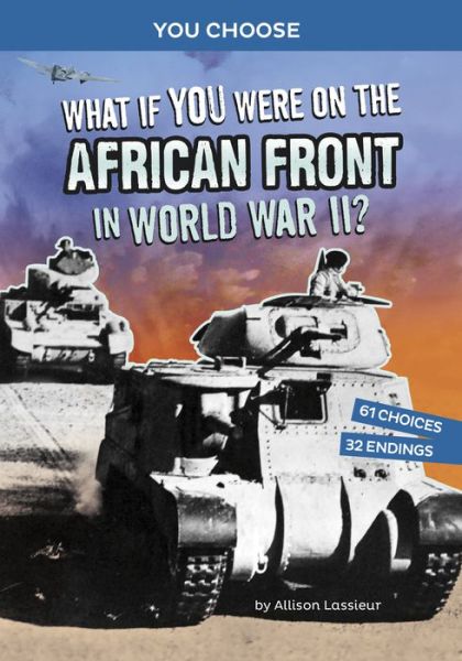 Cover for Allison Lassieur · What If You Were on the African Front in World War II? (Book) (2023)