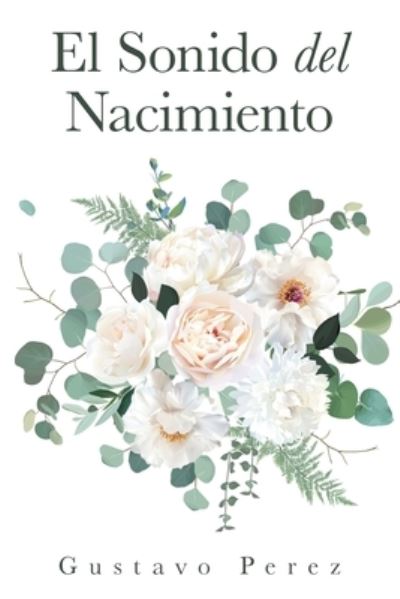 Cover for Gustavo Perez · Sonido Del Nacimiento (Book) (2022)