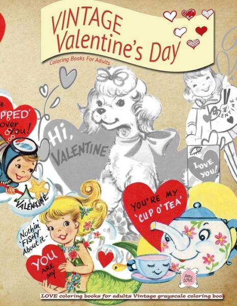 Cover for Attic Love · VINTAGE Valentines day coloring books for adults (Paperback Book) (2019)