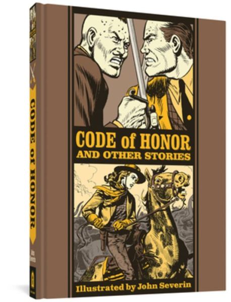 Code of Honour and Other Stories - John Severin - Books - Fantagraphics - 9781683964889 - June 9, 2022