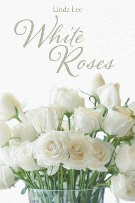 Cover for Linda Lee · White Roses (Paperback Bog) (2019)