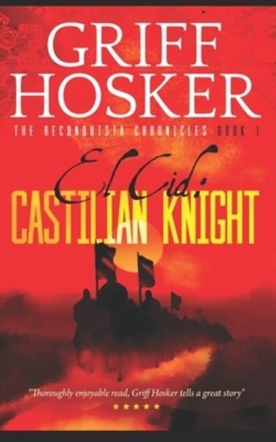 Cover for Griff Hosker · Castilian Knight (Pocketbok) (2019)
