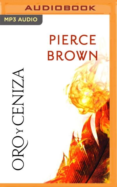 Cover for Pierce Brown · Oro Y Ceniza (Narracion En Castellano) (CD) (2021)