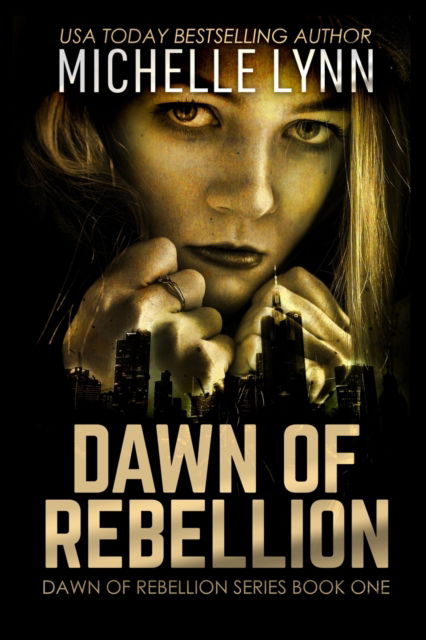 Cover for Michelle Lynn · Dawn of Rebellion (Paperback Book) (2021)