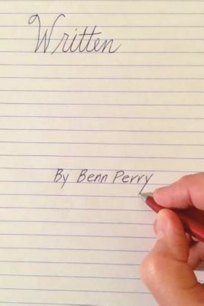 Cover for Benn Perry · Written (Taschenbuch) (2018)