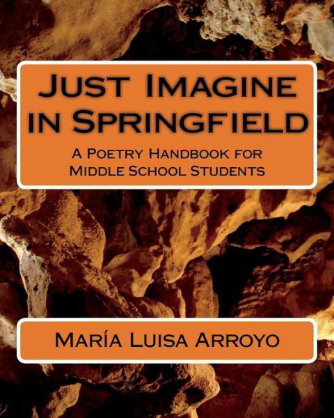 Cover for MS Maria Luisa Arroyo Mfa · Just Imagine in Springfield (Paperback Bog) (2018)