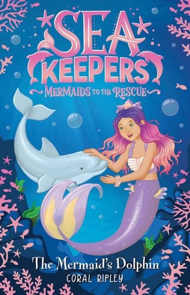 The Mermaid's Dolphin - Coral Ripley - Livros - Sourcebooks Young Readers - 9781728236889 - 4 de maio de 2021