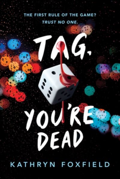 Cover for Kathryn Foxfield · Tag, You're Dead (Book) (2023)