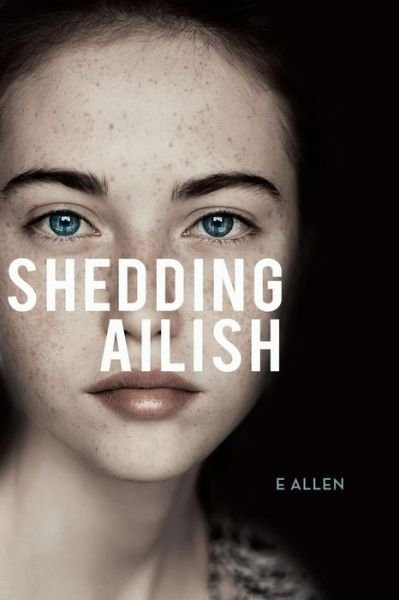 Cover for E Allen · Shedding Ailish (Paperback Book) (2019)