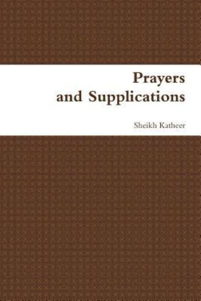 Cover for Sheikh Katheer · Prayer and Supplications (Paperback Book) (2018)
