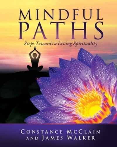 Cover for Constance McClain · Mindful Paths: Steps Towards a Living Spirituality (Paperback Book) (2019)