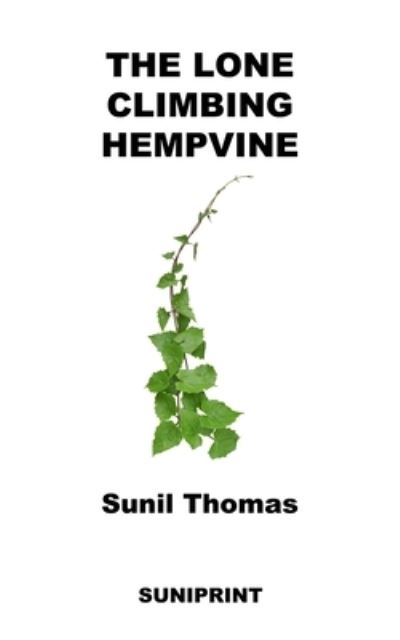 Cover for Sunil Thomas · Lone Climbing Hempvine (Book) (2022)