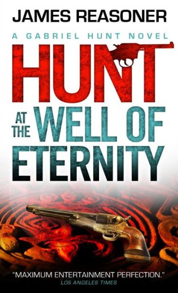 Cover for James Reasoner · Gabriel Hunt - Hunt at the Well of Eternity - Gabriel Hunt (Pocketbok) (2014)