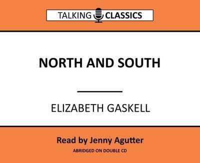 Cover for Elizabeth Gaskell · North and South - Talking Classics (Lydbog (CD)) [Abridged edition] (2016)