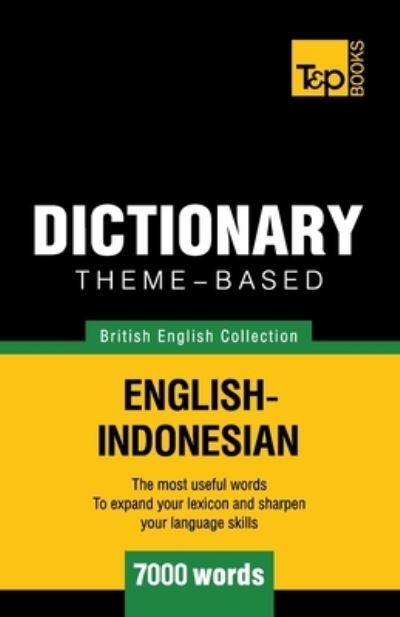 Cover for Andrey Taranov · Theme-based dictionary British English-Indonesian - 7000 words (Paperback Book) (2016)