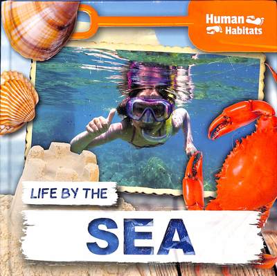 Cover for Holly Duhig · Life by the Sea - Human Habitats (Hardcover Book) (2019)