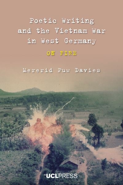 Cover for Mererid Puw Davies · Poetic Writing and the Vietnam War in West Germany: On Fire (Pocketbok) (2023)