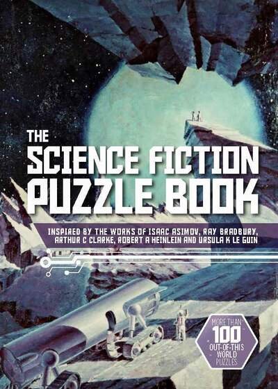 Cover for Tim Dedopulos · The Science Fiction Puzzle Book: Inspired by the Works of Isaac Asimov, Ray Bradbury, Arthur C Clarke, Robert A Heinlein and Ursula K Le Guin (Pocketbok) (2020)