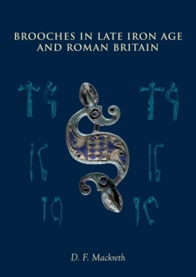 Cover for D F Mackreth · Brooches in Late Iron Age and Roman Britain (Paperback Book) (2023)