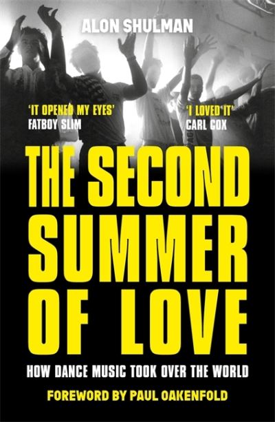 Cover for Alon Shulman · The Second Summer of Love: How Dance Music Took Over the World (Paperback Book) (2021)