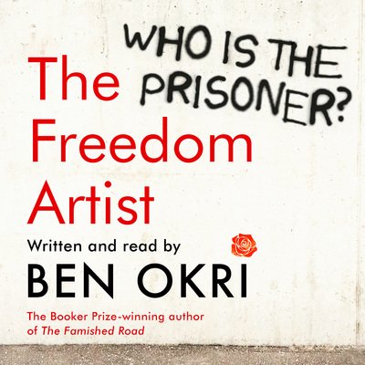 Cover for Ben Okri · The Freedom Artist (Lydbog (CD)) [Unabridged edition] (2019)