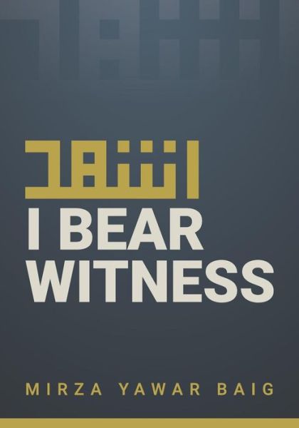 Cover for Mirza Yawar Baig · I Bear Witness (Paperback Book) (2019)