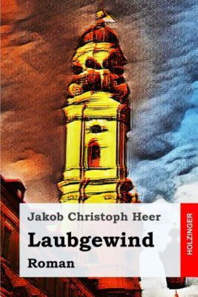 Cover for Jakob Christoph Heer · Laubgewind (Paperback Book) (2019)