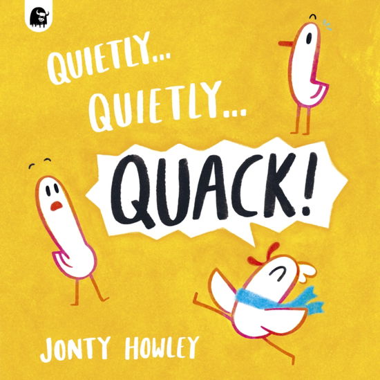 Cover for Jonty Howley · Quietly . . . Quietly . . . QUACK! (Paperback Book) (2026)