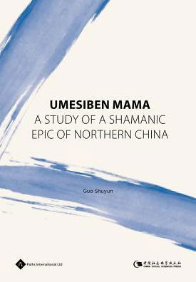 Cover for Xi'en Wang · Umesiben Mama: A Study of the Shamanic Epic of Northern China (Innbunden bok) [None edition] (2019)