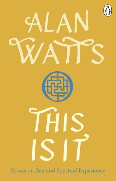 Cover for Alan W Watts · This is It: Essays on Zen and Spiritual Experience (Paperback Book) (2022)