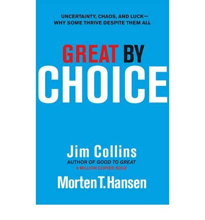 Great by Choice: Uncertainty, Chaos and Luck - Why Some Thrive Despite Them All - Jim Collins - Bücher - Cornerstone - 9781847940889 - 13. Oktober 2011