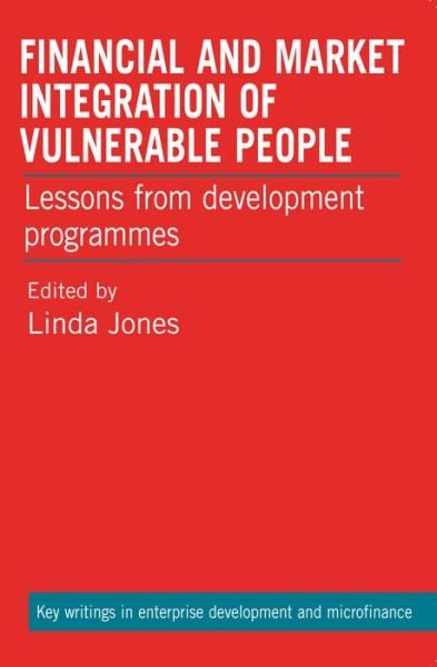 Cover for Linda Jones · Financial and Market Integration of Vulnerable People: Lessons from development programmes (Taschenbuch) (2015)