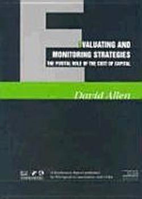 Cover for David Allen · Evaluating and Monitoring Strategies: the Pivotal Role of the Cost of Capital (Thorogood Reports) (Spiral Book) (1997)