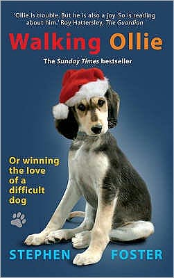Cover for Stephen Foster · Walking Ollie: Winning the Love of a Difficult Dog (Paperback Book) (2007)