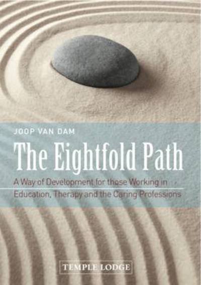 Cover for Joop van Dam · The Eightfold Path: A Way of Development for Those Working in Education, Therapy and the Caring Professions (Paperback Book) (2016)