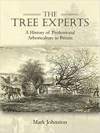 Cover for Mark Johnston · The Tree Experts: A History of Professional Arboriculture in Britain (Hardcover Book) (2021)