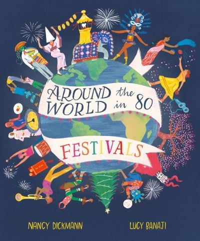 Cover for Nancy Dickmann · Around the World in 80 Festivals - Around the World in 80 (Gebundenes Buch) (2022)